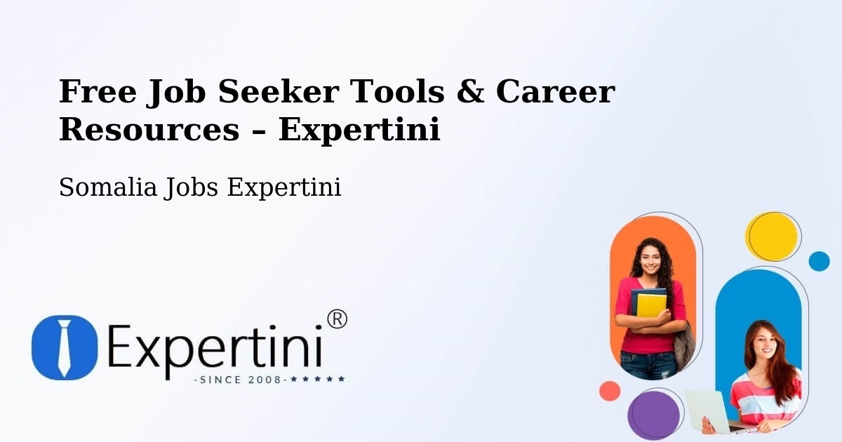 Free Job Seeker Tools & Career Resources – Burao - Burao, Somalia Jobs Expertini